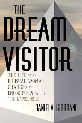 Libro The Dream Visitor : The Life Of An Unusual Woman Ch...