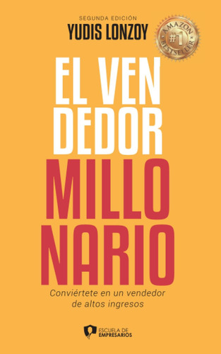 Libro: El Vendedor Millonario - Yudis Lonzoy: 6 Pasos Estrat