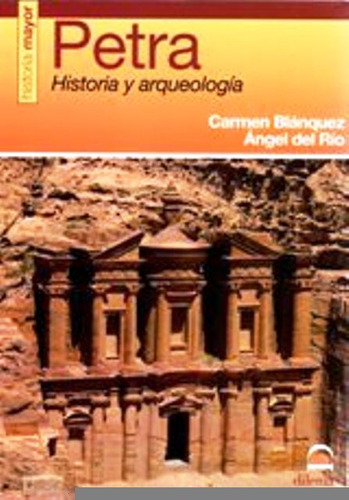 Petra . Historia Y Arqueologia