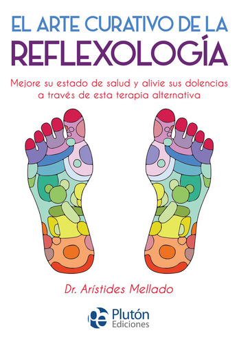 Libro El Arte Curativo De La Reflexologia - Mellado, Arã­...