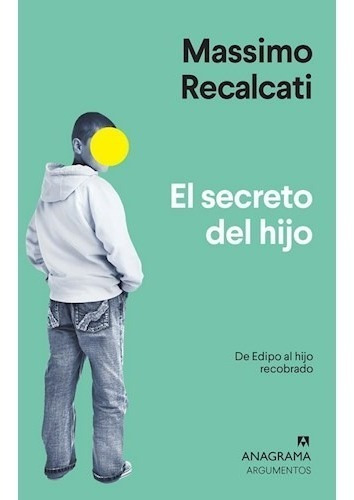 El Secreto Del Hijo - Recalcati, Massimo