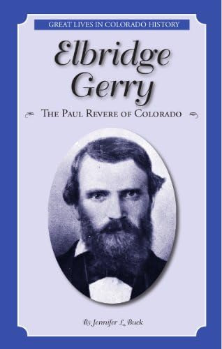Libro: Elbridge Gerry: The Paul Revere Of Colorado (great Li