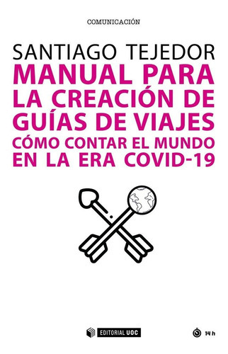 Manual Para La Creacion De Guias De Viajes, De Tejedor, Santiago. Editorial Uoc, Tapa Blanda En Español