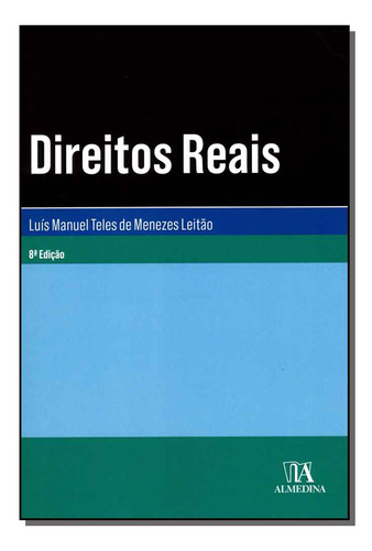 Direitos Reais - 08ed/19: Direitos Reais - 08ed/19, De Leitao, Luis Manuel Teles De Menezes. Série Direito, Vol. Direito Civil. Editora Almedina, Capa Mole, Edição Direito Civil Em Português, 20