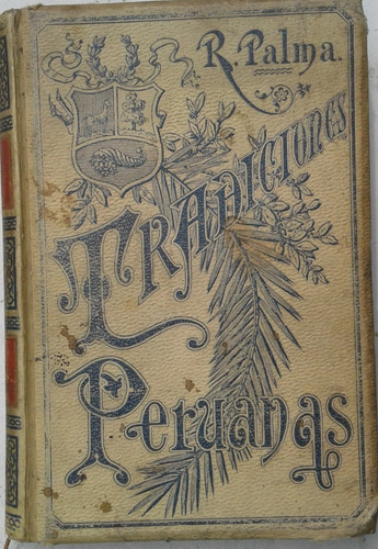 Tradiciones Peruanas Tomo Ii - Ricardo Palma - Montaner 1894 (Usado)