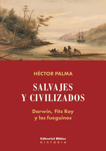 Salvajes Y Civilizados - Palma, Hector