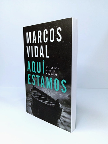 Aquí Estamos: Sostenidos Y Firmes A Su Lado - Marcos Vidal