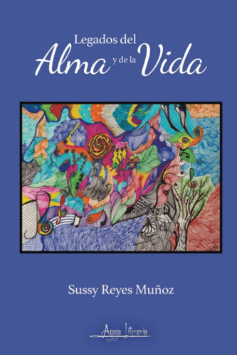 Libro: Legados Del Alma Y De La Vida (spanish Edition)