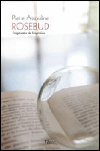 Rosebud - Fragmentos De Biografias