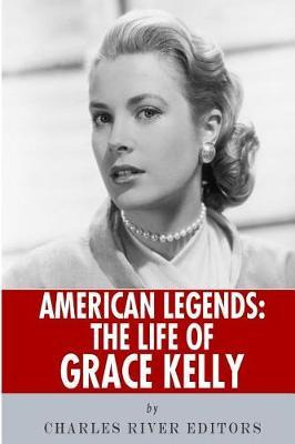 Libro American Legends : The Life Of Grace Kelly - Charle...