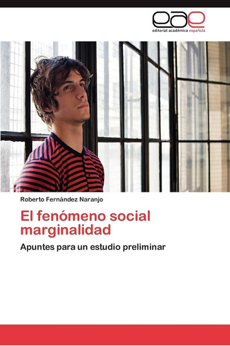 Libro: El Fenómeno Social Marginalidad: Apuntes Para Un