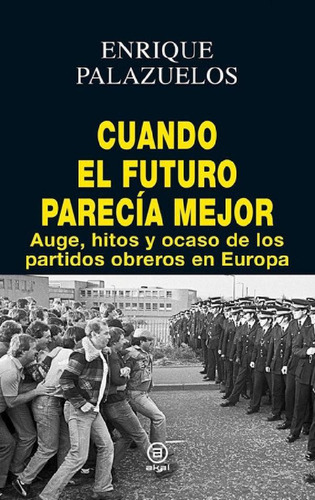 Libro - Cuando El Futuro Parecãâa Mejor, De Palazuelos Mans