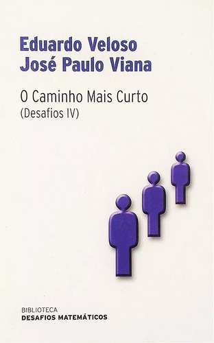 Livro O Caminho Mais Curto (desafios Iv)