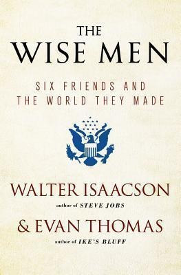 The Wise Men - Evan Thomas (paperback)