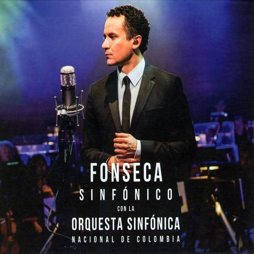 Fonseca - Sinfonico Con La Orquesta Sinfonica Nacional De