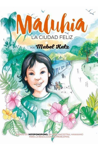 Libro Maluhia La Ciudad Feliz - Katz, Mabel