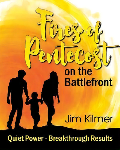 Fires Of Pentecost On The Battlefront, De Jim Kilmer. Editorial Teach Services Inc, Tapa Blanda En Inglés