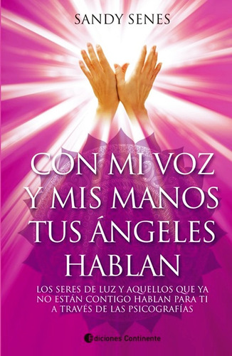 Con Mi Voz Y Mis Manos Tus Angeles Hablan - Sandy Senes