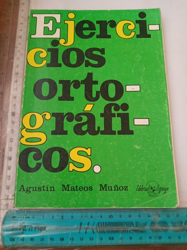 Ejercicios Ortográficos Agustín Mateos Muñoz Esfinge 1986