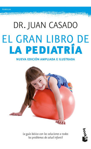 El Gran Libro De La Pediatrãâa, De Casado Flores, Dr. Juan. Editorial Booket, Tapa Blanda En Español