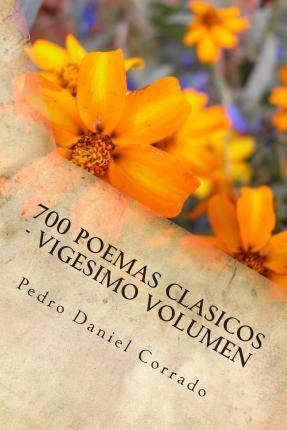 700 Poemas Clasicos - Vigesimo Volumen - Mr Pedro Daniel ...