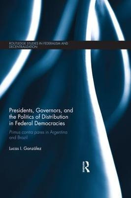 Libro Presidents, Governors, And The Politics Of Distribu...