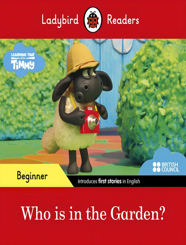 Who Is In The Garden?, De Ladybird Readers. Editorial Ladybird & Macmillan Br, Capa Mole, Edição 1 Em Inglês