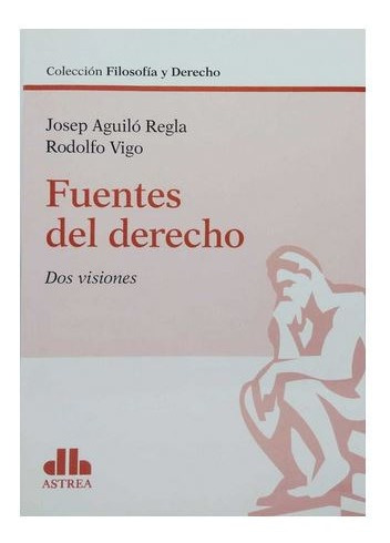  Fuentes Del Derecho -  Vigo, Rodolfo