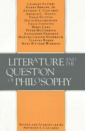 Literature And The Question Of Philosophy, De Anthony J. Cascardi. Editorial Johns Hopkins University Press, Tapa Blanda En Inglés