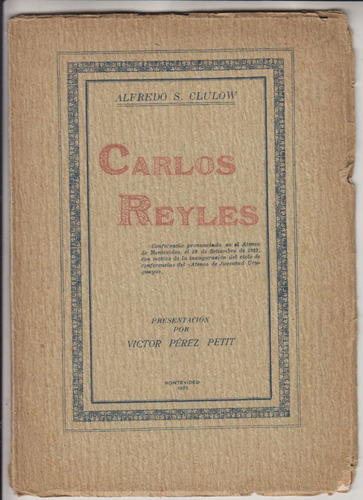 1923 Carlos Reyles Conferencia Por Alfredo Clulow Uruguay 