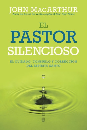 El Pastor Silencioso - John Macarthur