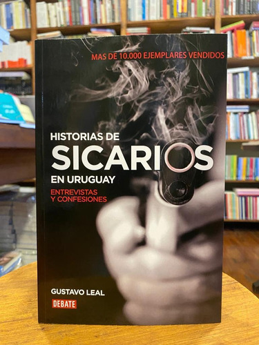 Historias De Sicarios En Uruguay