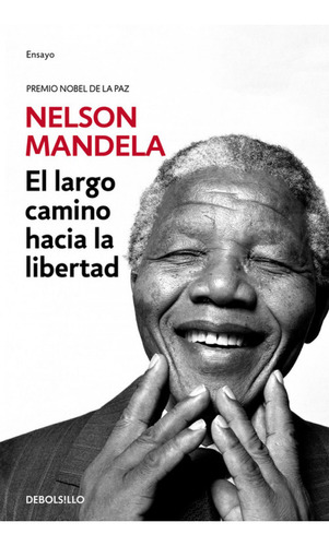 El Largo Camino Hacia La Libertad - Mandela Nelson