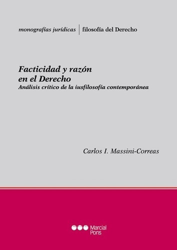 Facticidad Y Razón En El Derecho - Massini Correas, Carlos I