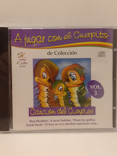 A Jugar Con El Cuerpito Canción De Cienpiés Vol 3 Cd Nuevo 