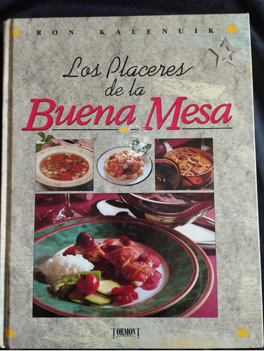 Placeres De La Buena Mesa Ron Kalenuik Libro 