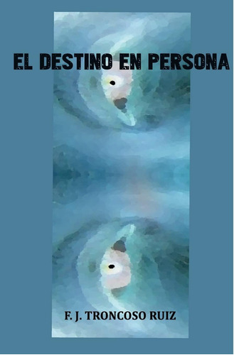 Libro: El Destino En Persona (edición En Español)