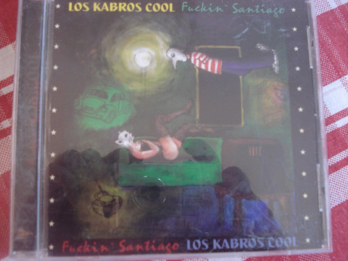 Cd Los Kabros Cool Fuckin´ Santiago  Chilenos