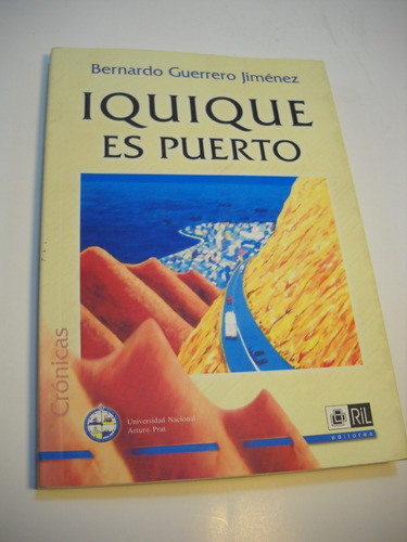 Iquique Es Puerto, Bernardo Guerrero J.