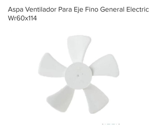 Aspa Ventilador Para Eje Fino General Electric Wr60x114