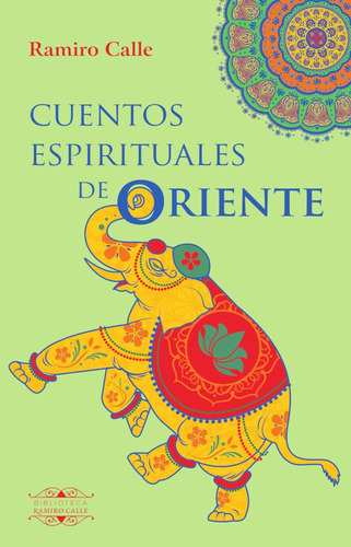 Cuentos Espirituales De Oriente, De Ramiro Calle