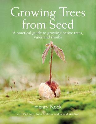 Libro Growing Trees From Seed : A Practical Guide To Grow...