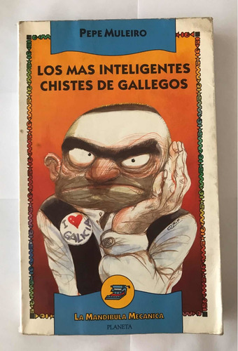 Los Mas Inteligentes Chistes De Gallegos Libro Pepe Muleiro