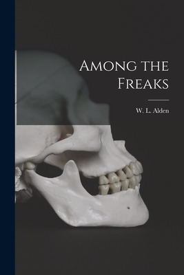 Libro Among The Freaks - Alden, W. L. (william Livingston...