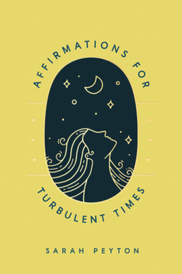 Libro Affirmations For Turbulent Times: Resonant Words To...