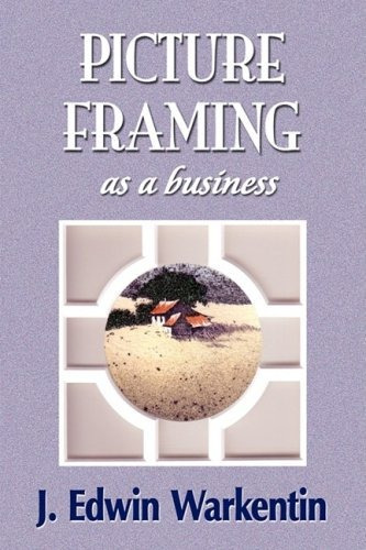 Picture Framing As A Business