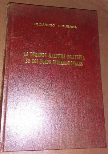 La Demanda Marítima Boliviana En Los Foros Internacionales