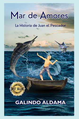 Libro: Mar De Amores: La Historia De Juan El Pescador (spani