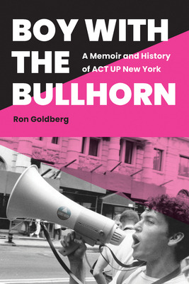 Libro Boy With The Bullhorn: A Memoir And History Of Act ...