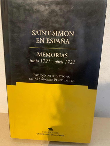 Duque De Saint-simon. Saint-simon En España: Memorias